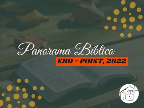 2022-1 - Escola Bíblica - Panorama Bíblico do AT